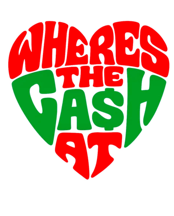 Wheres The Cash At